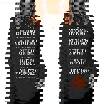 Les Copines Sont Cool Et Autres Mais Avez-Vous Essayé La Pizza Sweat-shirt pour femme - Cadeauxyz