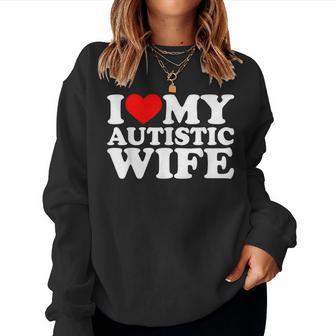 I Love My Autistic Wife I Heart My Wife With Autism Women Sweatshirt - Monsterry