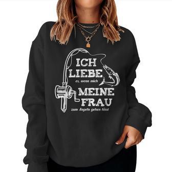 I Love My Wife Fishing Fishing Sweatshirt Frauen - Geschenkecke