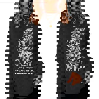 Messy Bun Coffee Lover Never Better Skeleton Women Women Sweatshirt | Mazezy
