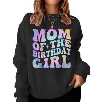 Mom Of The Birthday Girl Tie Dye Colorful 1St Bday Women Sweatshirt - Thegiftio UK