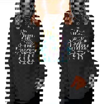 Mom Of The Birthday Girl Tie Dye Colorful Bday Women Sweatshirt - Seseable