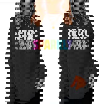 Neuro Sparkly Sped Teacher Autism Awareness Neurodiversity Women Sweatshirt | Mazezy