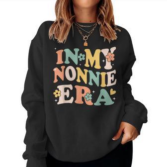 In My Nonnie Era Sarcastic Groovy Retro Women Sweatshirt - Thegiftio UK