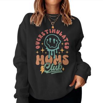 Overstimulated Moms Club Mother's Day Mama Mom Life Women Women Sweatshirt - Thegiftio UK