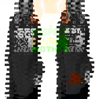 Respect Your Mother Earth Day Women Sweatshirt - Thegiftio UK