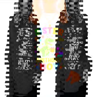 Sister Of The Birthday Boy T-Rex Dinosaur Boy Party Women Sweatshirt - Monsterry
