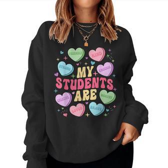 My Students Are Teacher Valentines Day Candy Positive Hearts Women Sweatshirt - Thegiftio UK