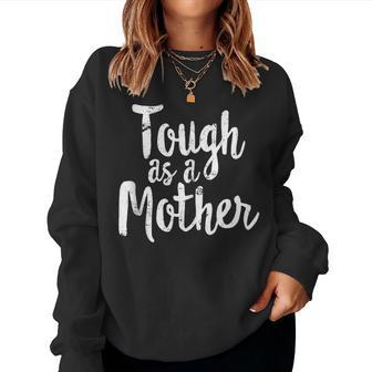 Tough As A Mother Workout Mother's Day Women Sweatshirt - Thegiftio UK