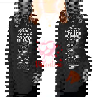 Valentines Day Girls Boys Sorry Girls My Mom Is My Valentine Women Sweatshirt - Monsterry