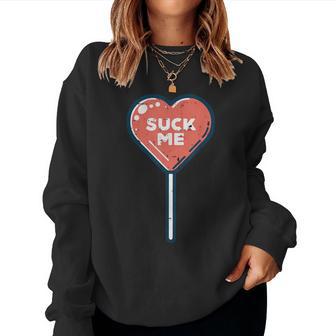 Valentines Day Heart Lollipop Suck Me Candy Women Women Sweatshirt - Thegiftio UK