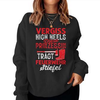 Women's Diese Prinzessin Trägt Feuerwehr Stiefel German Sweatshirt Frauen - Geschenkecke