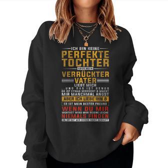 Women's Ich Bin Keine Perfect Daughter Sweatshirt Frauen - Geschenkecke