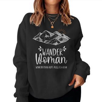 Women's Wenn Der Berg Ruft Muss Ich Gehen Sweatshirt Frauen - Geschenkecke