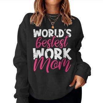 World's Bestest Work Mom Amazing Mother Best Mommy Ever Women Sweatshirt - Thegiftio UK