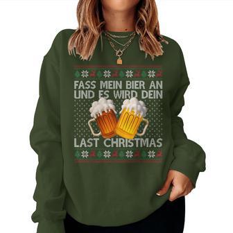 Fass Mein Beer An Und Es Wird Dein Last Christmas Xmas Beer Sweatshirt Frauen - Geschenkecke