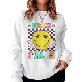 Bruh I'm 8 Groovy 8Th Birthday 8 Years Old Girls Boys Women Sweatshirt - Thegiftio UK