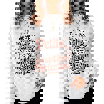 Je Ne Suis Pas Petite Échantillon De Perfection Humour Sweat-shirt pour femme - Cadeauxyz