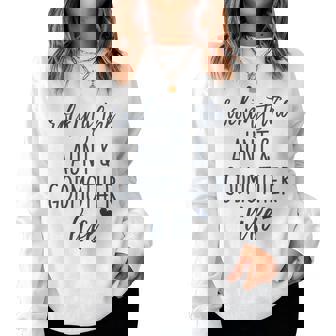 Rocking The Aunt And Godmother Life God Mother Proposal Women Sweatshirt - Thegiftio