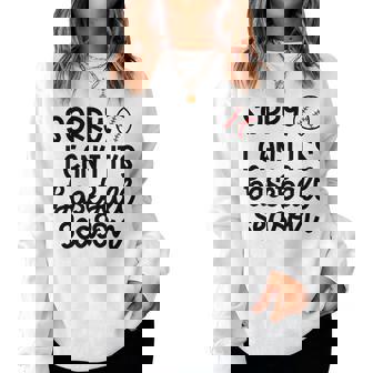 Sorry I Can't It's Baseball Season Baseball Mom Dad Women Sweatshirt - Monsterry