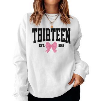 Thirn Est 2012 13-Year-Old 13Th Coquette Birthday Girl Women Sweatshirt - Thegiftio UK