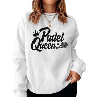 Women's Padelist Player Padel Tennis Padel Queen Sweatshirt Frauen - Geschenkecke