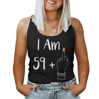 I Am 59 Plus 1 Middle Finger For A 60Th Woman 60 Years Old Tank Top Frauen - Geschenkecke