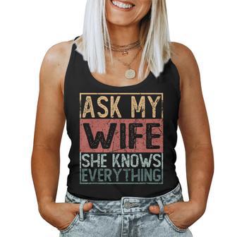 Ask My Wife She Knows Everything Tank Top Frauen - Geschenkecke