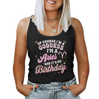 Birthday Aries Goddess Queen Its My Birthday Girl Women Women Tank Top - Thegiftio UK