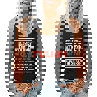 Chemise Humoristique Pour Homme Avec Inscription My Girlfriend Is Polish Nothing Scares Me Débardeur pour femme - Cadeauxyz