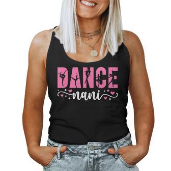 Dance Nani Of A Dancer Nani Dancing Nani Grandma Women Tank Top - Thegiftio UK