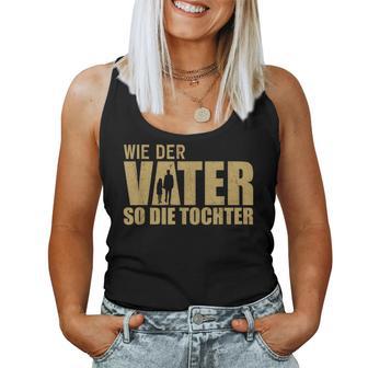 As The Father So The Daughter Partner Look Dad Father's Day Tank Top Frauen - Geschenkecke