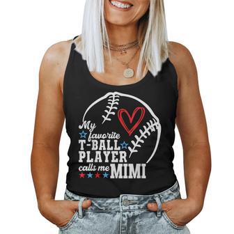 My Favorite T-Ball Player Calls Me Mimi Mother's Day Women Tank Top - Thegiftio