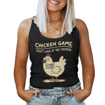 Chicken Game Don't Look At The Chicken Chicken Tank Top Frauen - Geschenkecke