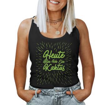 Heute Bin Ich Kaktus Carnival Costume Women Tank Top Frauen - Geschenkecke