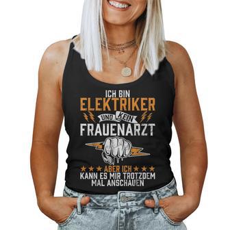 Ich Bin Elektriker Und Kein Frauenarzt Elektroniker Beruf Ich Bin Tank Top Frauen - Geschenkecke