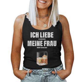 Ich Liebe Meine Wrau I Love My Woman Whisky Alcoholalent Tank Top Frauen - Geschenkecke