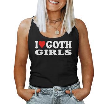 I Love Goth Girls I Heart Goth Girls Tank Top Frauen - Geschenkecke