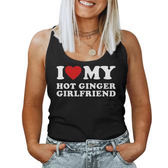 I Love My Hot Ginger Girlfriend Tank Top Frauen - Geschenkecke