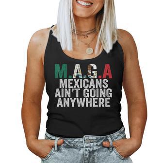 Mexicans Ain't Going Anywhere & Womens Women Tank Top - Seseable