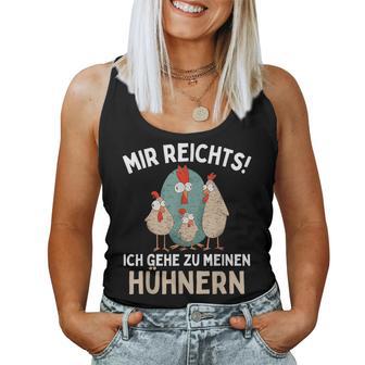 Mir Reichts I Go To Meinen Hühnern Chicken Chicken Tank Top Frauen - Geschenkecke