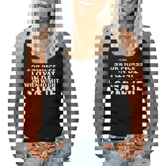 Sorry Princess I Only Date Who Might Stab Me On Back Women Tank Top - Seseable