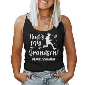 That's My Grandson Lacrosse Nana Of A Lacrosse Player Nana Women Tank Top - Thegiftio UK