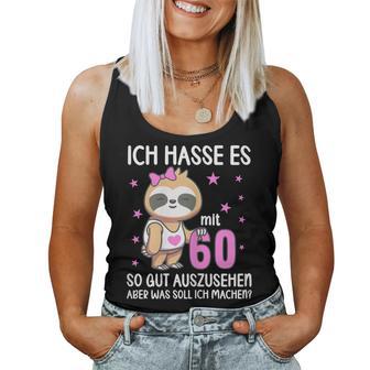 Women's Ich Hass Es Mit 60 So Gut Aussehen 60Th Birthday Sloth Tank Top Frauen - Geschenkecke