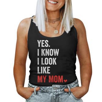 Yes I Know I Look Like My Mom Mother's Day Women Tank Top - Thegiftio