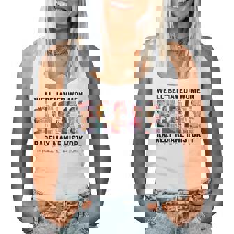 Well Behaved Rarely Make History Feminist Women Tank Top | Mazezy