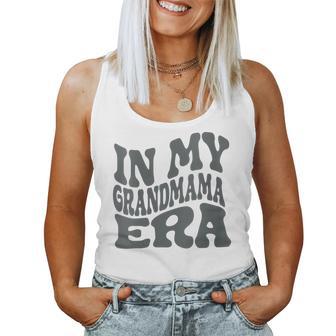 In My Grandmama Era For The Coolest Grandmother Women Tank Top - Thegiftio UK