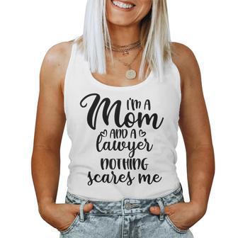 I'm A Mom And A Lawyer Nothing Scares Me Mother's Day Women Tank Top - Thegiftio UK