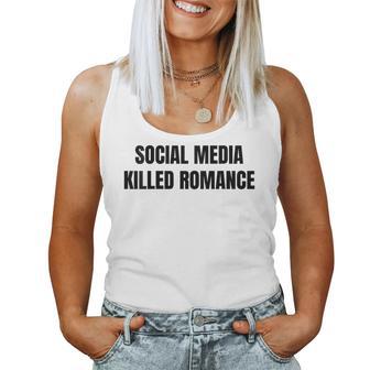 New Social Media Killed Romance Tank Top Frauen - Geschenkecke