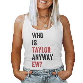 Who Is Taylor Ew Girl Taylor First Name Groovy 80'S Tank Top Frauen - Geschenkecke